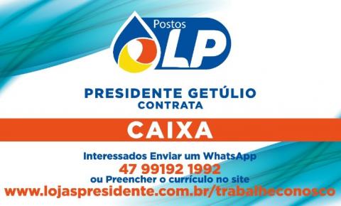 Posto LP de Presidente Getúlio contrata Caixa 